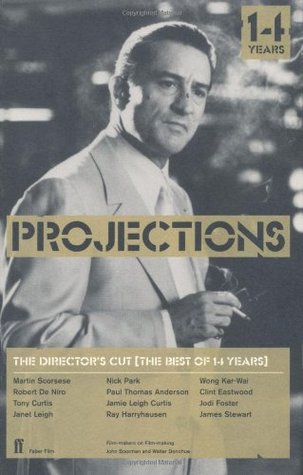 Projections: The Director’s Cut, edited by John Boorman and Walter Donohue