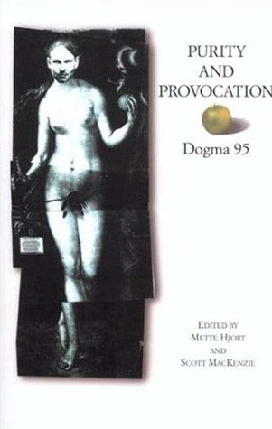 Purity and Provocation - Dogme 95